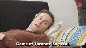 Game of Thrones Isn't Real