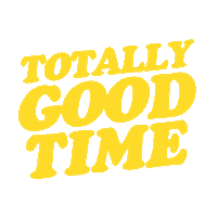 Good Time Sticker by totallygoodtime