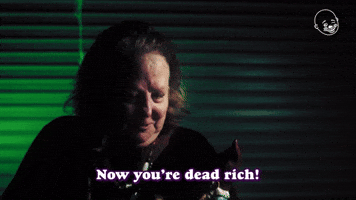 Now You're Dead Rich!