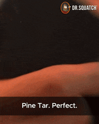 Awesome Pine Tar GIF by DrSquatchSoapCo