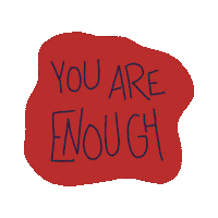 rebekahpeluszak enough encouragement affirmation you are enough Sticker