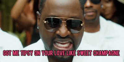 Got Me Tipsy on Your Love Like Sweet Champagne