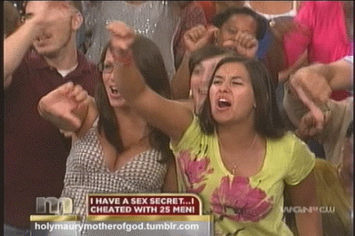 TV gif. Audience members of Maury boo and jeer, giving thumbs down. Banner text reads, "I have a sex secret... I cheated with 25 men!"