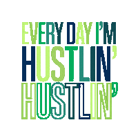 Loveandletteringbykatie hustle hustlin every day im hustlin Sticker