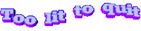 text too lit to quit Sticker