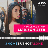 A Message From Madison Beer #HomeButNotAlone