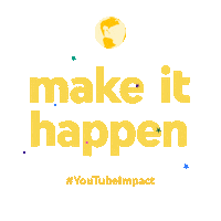 Make It Happen Goals Sticker by YouTube