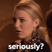 Wait What Seriously GIF by Blake Lively Fan