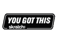 You Got This Sticker by Skratch Labs