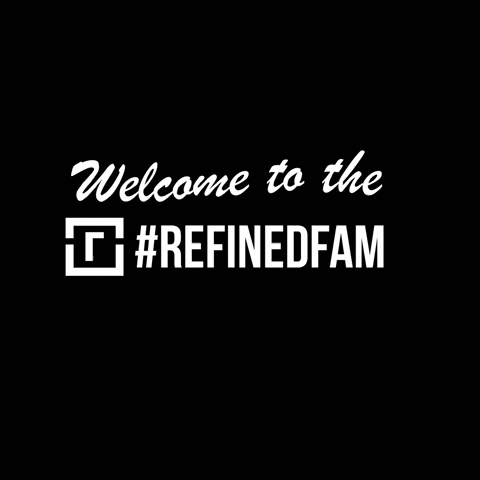 Refined_Real_Estate giphygifmaker welcome refined real estate refinedfam GIF