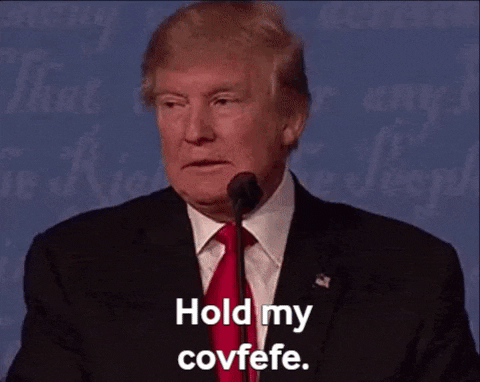 Ratteler giphygifmaker giphyattribution trump covfefe GIF