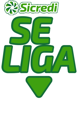 Se Liga Sticker by Sicredi Noroeste RS
