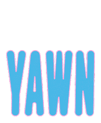 Yawn World Sticker by YAWN