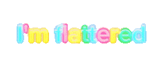 Fun Im Flattered Sticker