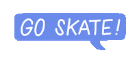 Skating Lets Go Sticker