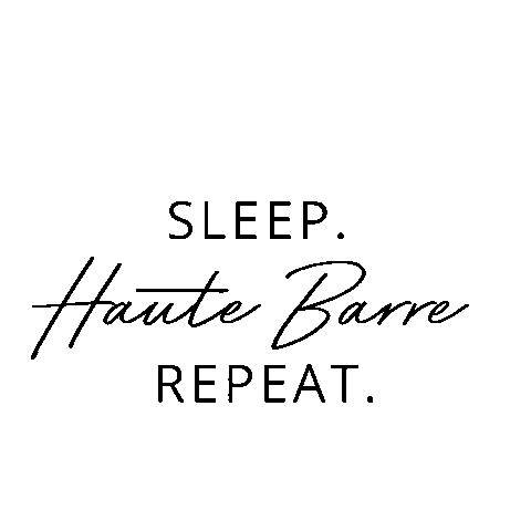 Eat Sleep Haute Barre Repeat Sticker by Haute Barre Studio