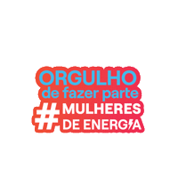 Mulheres De Energia Sticker by enelbr