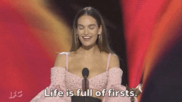 Life Is Full Of Firsts