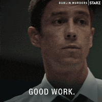 Way To Go Good Job GIF by Dublin Murders