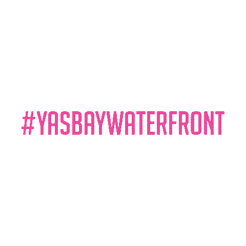 YasBayWaterfront giphyupload ybw yasbay yasbayuae Sticker