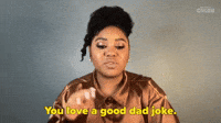 You Love A Good Dad Joke