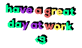 Have A Great Day At Work Sticker by Alissandra