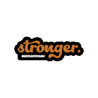 Stronger Sticker by Big Country Raw