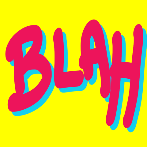 Blah Blah Blah Ugh GIF by Heather