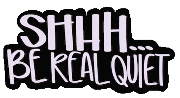 Katelyndobbins be quiet shhhhh katelyndobbins berealquiet Sticker