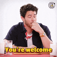 You Are Welcome Nick Jonas GIF by First We Feast