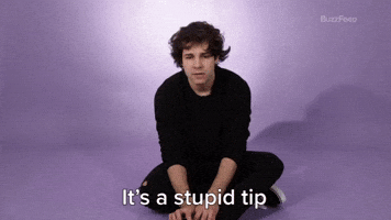It's A Stupid Tip