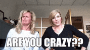 Chicksonright what crazy huh wut GIF
