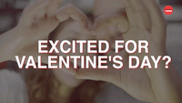Excited For Valentine's Day?
