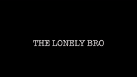 Lonely Bro