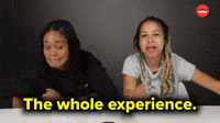 The whole experience