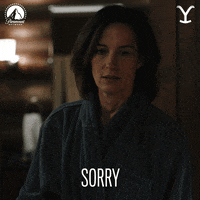 Sorry Paramount Network GIF by Yellowstone