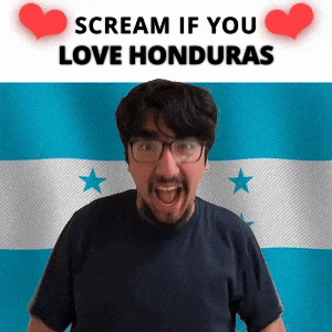 SCREAM IF YOU LOVE HONDURAS