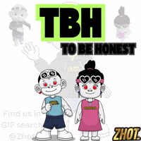 Truth To Be Honest GIF by Zhot