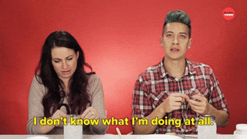 I Don't Know What I'm Doing At All