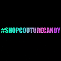 CoutureCandyShop couturecandy shopcouturecandy couturecandyshop GIF