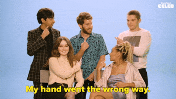 My Hand Went The Wrong Way