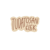 Elet Tudatos Sticker