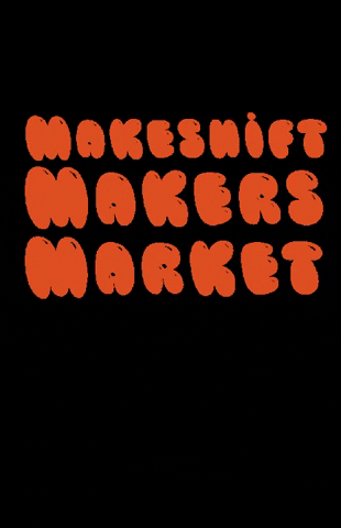 MakeshiftMakersMarket giphyupload GIF