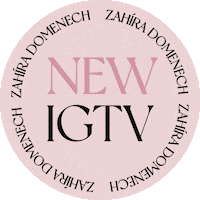 New Igtv Sticker by Zahira Domenech