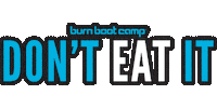 Dont Eat It Sticker by Burn Boot Camp