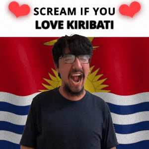 SCREAM IF YOU LOVE KIRIBATI
