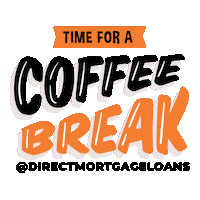 Coffee Time Sticker by DirectMortgageLoans