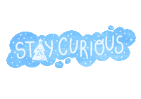 Stay Curious Sticker by adventsome