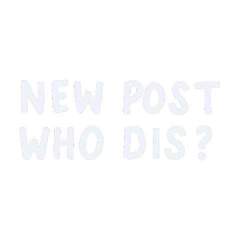 New Post Who Dis Sticker