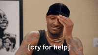 [cry for help]